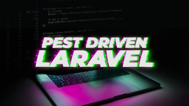 Pest Driven Laravel